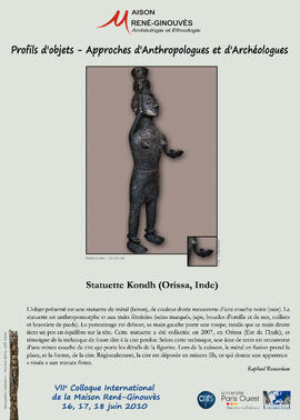 
Profils d'objets. Approches d'anthropologues et d'archéologues, VIIe colloque international de la Maison René-Ginouvès. Statuette Kondh (Orissa, Inde)
