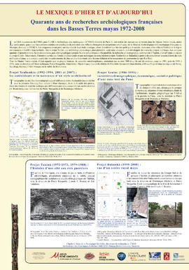 
Le Mexique, terrain de recherche pour l'archéologie et l'ethnologie française. Quarante ans de recherches archéologiques françaises dans les Basses Terres mayas 1972-2008
