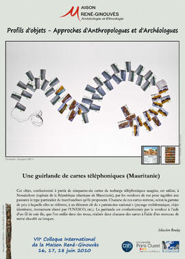 
Profils d'objets. Approches d'anthropologues et d'archéologues, VIIe colloque international de la Maison René-Ginouvès. Une guirlande de cartes téléphoniques (Mauritanie)
