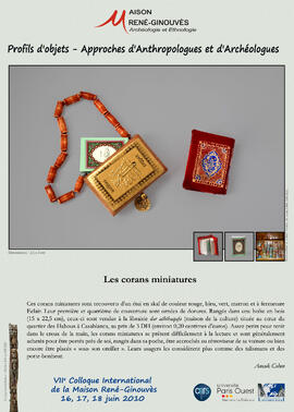 
Profils d'objets. Approches d'anthropologues et d'archéologues, VIIe colloque international de la Maison René-Ginouvès. Les corans miniatures
