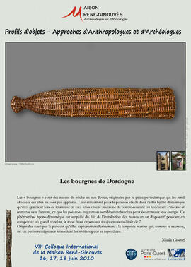 
Profils d'objets. Approches d'anthropologues et d'archéologues, VIIe colloque international de la Maison René-Ginouvès. Les bourgnes de Dordogne
