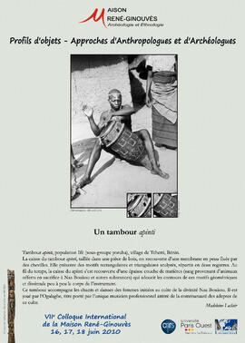 
Profils d'objets. Approches d'anthropologues et d'archéologues, VIIe colloque international de la Maison René-Ginouvès. Un tambour Apinti
